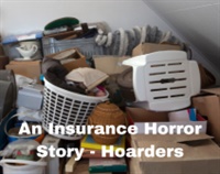 An Insurance Horror Story - Hoarders Not Found