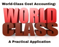 World-Class Cost Accounting: A Practical Application Not Found