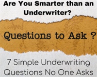 Are You Smarter than an Underwriter? 7 Simple Underwriting Questions No One Asks Not Found