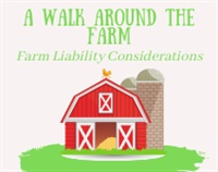 A Walk Around The Farm – Farm Liability Considerations Not Found