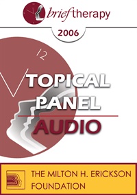 BT06 Topical Panel 04 - Brief Therapy with Children & Adolescents - Kenneth V. Hardy, PhD; Cloé Madanes, Lic Psic, HDL; Peggy Papp, ACSW; Matthew Selekman, MSW Not Found