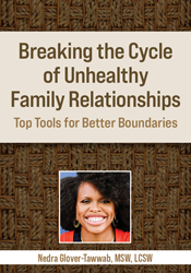 Breaking the Cycle of Unhealthy Family Relationships