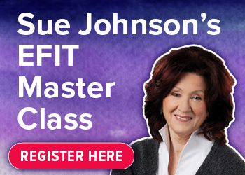 Sue Johnson’s Emotionally Focused Individual Therapy Master Class