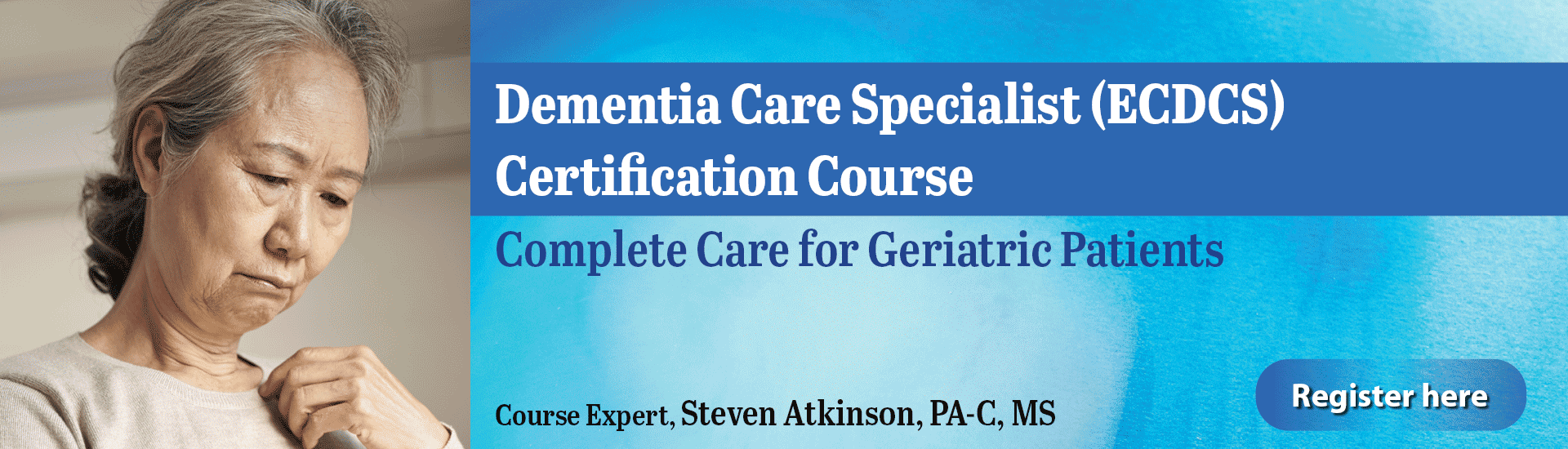 Dementia Care Specialist (ECDCS) Certification Course
