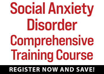 Social Anxiety Disorder Comprehensive Training Course: Evidence-based CBT strategies to overcome fear, shame, and avoidance