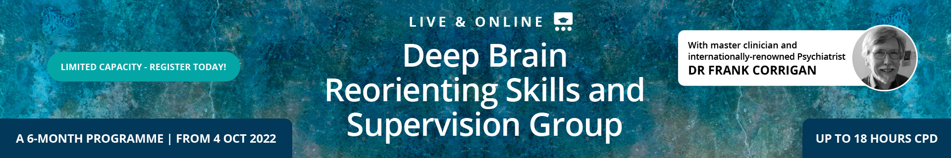 Dr Frank Corrigan’s Deep Brain Reorienting Skills and Supervision Group