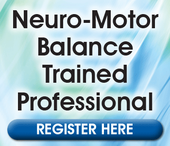 Neuro-Motor Balance Trained Professional