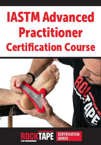 IASTM Advanced Practitioner Certification Course: Evidence-Based Treatment for Pain, Mobility & Neurological Issues
