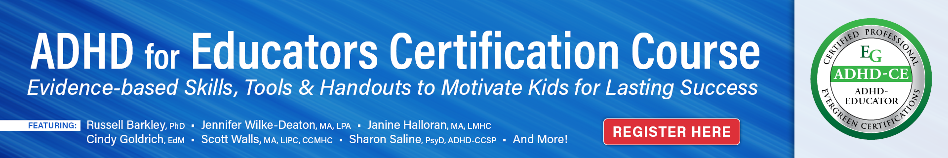 ADHD for Educators Certification Course: Evidence-based Skills, Tools & Handouts to Motivate Kids for Lasting Success