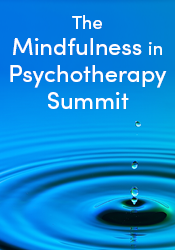 The Mindfulness in Psychotherapy Summit