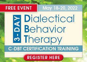 FREE 3-day Dialectical Behavior Therapy (DBT) Certification Training