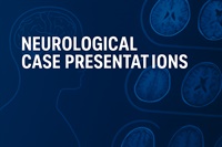 Image of LIVE Orange County Regional Event: Neurological Case Presentations