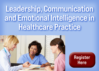Leadership, Communication and Emotional Intelligence in Healthcare Practice