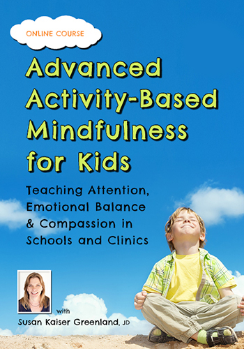 Advanced Activity-Based Mindfulness for Kids