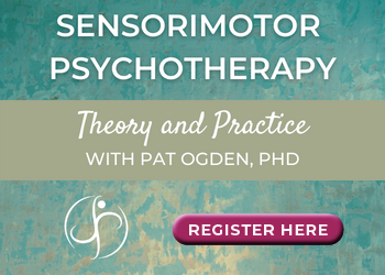 Sensorimotor Psychotherapy: Theory and Practice