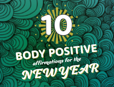 Blog: 10 BODY POSITIVE AFFIRMATIONS FOR THE NEW YEAR