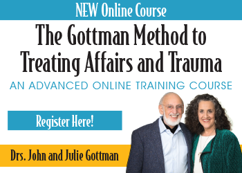 The Gottman Method to Treating Affairs and Trauma