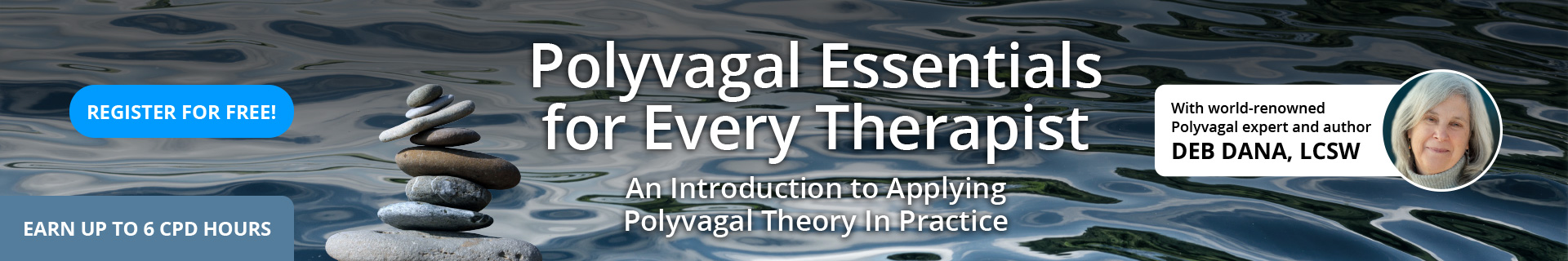 Polyvagal Essentials for Every Therapist: An Introduction to Applying Polyvagal Theory In Practice