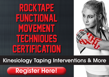 RockTape Functional Movement Techniques Certification: Kinesiology Taping Interventions & More