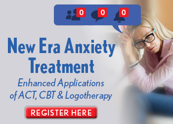 New Era Anxiety Treatment: Enhanced Applications of ACT, CBT & Logotherapy