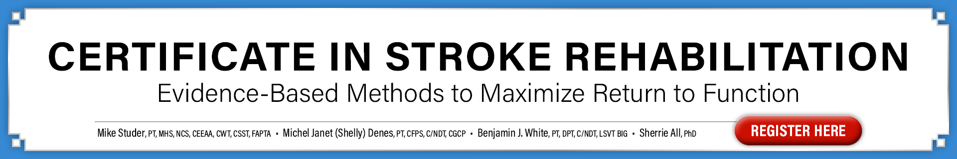 Certificate in Stroke Rehabilitation: Evidence-Based Methods to Maximize Return to Function