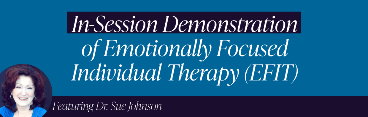 Blog: The Power of Emotionally Focused Individual Therapy (EFIT)