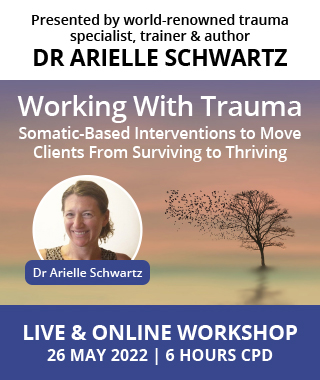 Working with trauma: Somatic-based interventions to move clients from surviving to thriving