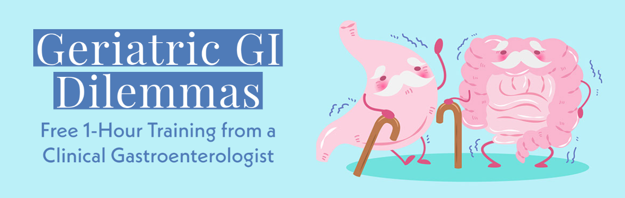 Blog: Geriatric GI Dilemmas: Free 1-Hour Training from a Clinical Gastroenterologist