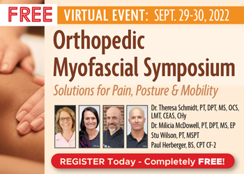 Orthopedic Myofascial Symposium: Solutions for Pain, Posture & Mobility