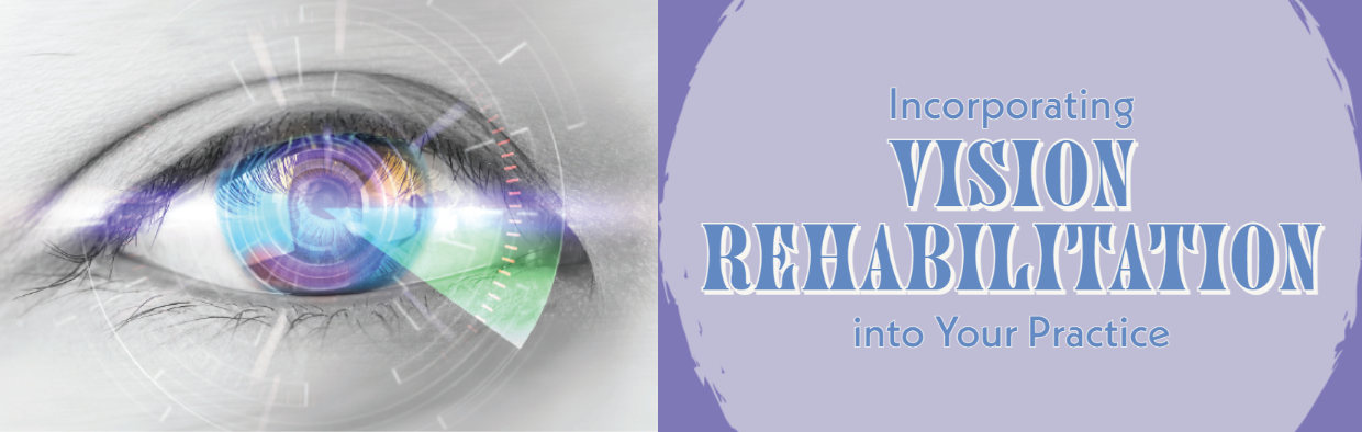 Blog Incorporating Vision Rehabilitation into Your Practice