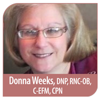Dr. Donna Weeks, DNP, RNC-OB, C-EFM, APN