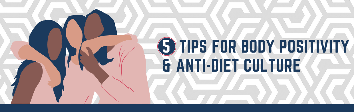 5 Tips for Body Positivity & Anti-Diet Culture