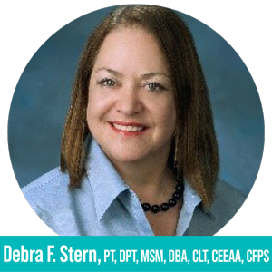 Debra Stern, PT, DPT, DBA, CLT, CEEAA, CFPS
