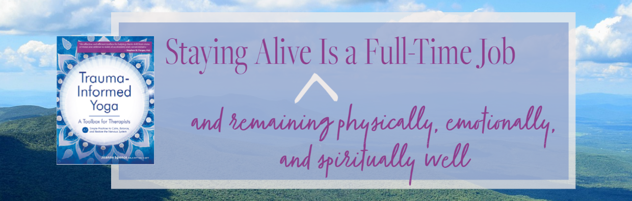 Blog Staying Alive Is a Full-Time Job