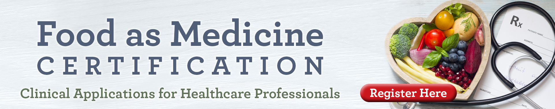 Food as Medicine Certification: Clinical Applications for Healthcare Professionals