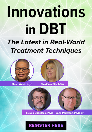 Innovations in Dialectical Behavior Therapy: The Latest in Real-World Treatment Techniques