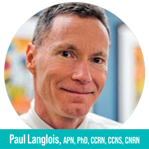 Paul Langlois, APN, PhD, CCRN, CCNS, CNRN