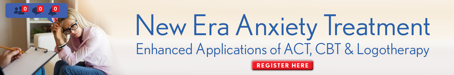 New Era Anxiety Treatment: Enhanced Applications of ACT, CBT & Logotherapy