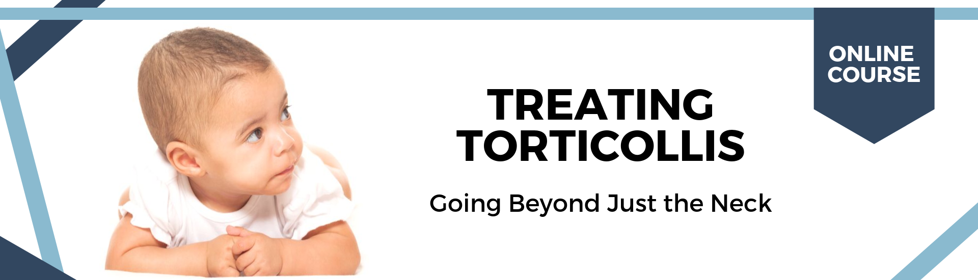 Treating Torticollis: Going Beyond Just the Neck