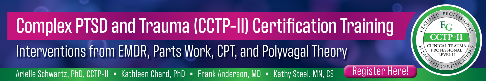 Complex PTSD and Trauma (CCTP-II) Certification Training: Interventions from EMDR, Parts Work, CPT, and Polyvagal Theory