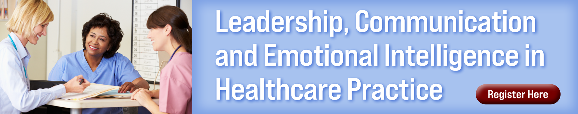 Leadership, Communication and Emotional Intelligence in Healthcare Practice